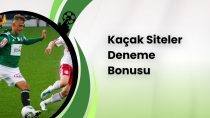 Kaçak Siteler Deneme Bonusu ile Aktarımsız Oyun Katılımı Kolay