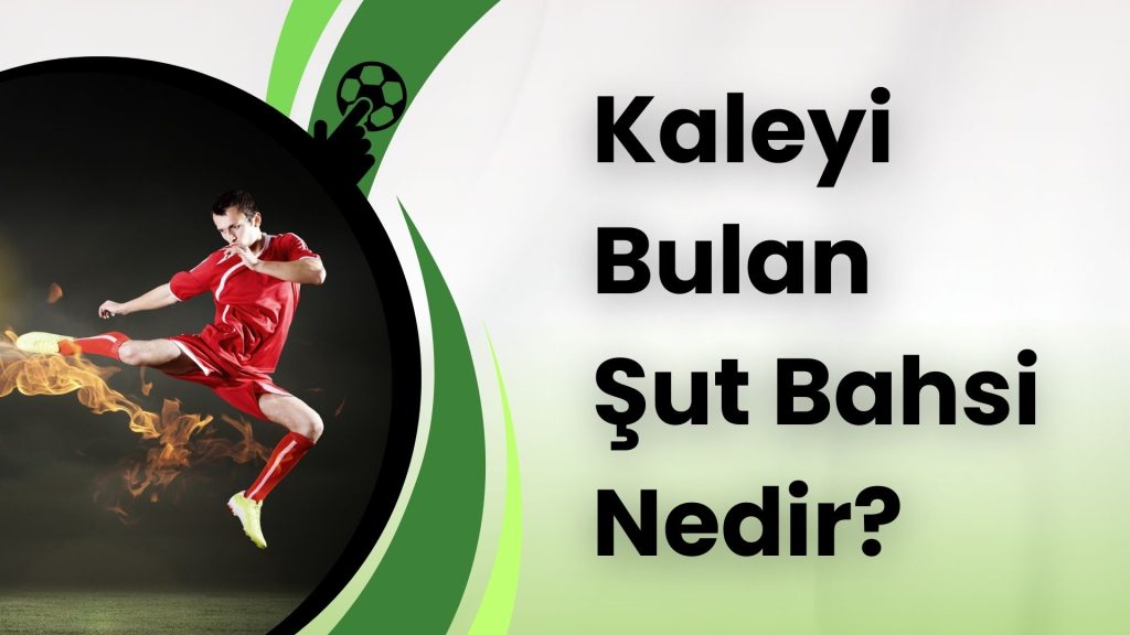 Kaleyi Bulan Şut Bahsi Nedir (4)