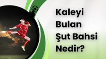 Futbolda Kaleyi Bulan Şut Bahsi Nedir?
